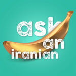 Ask An Iranian Ask An Iranian