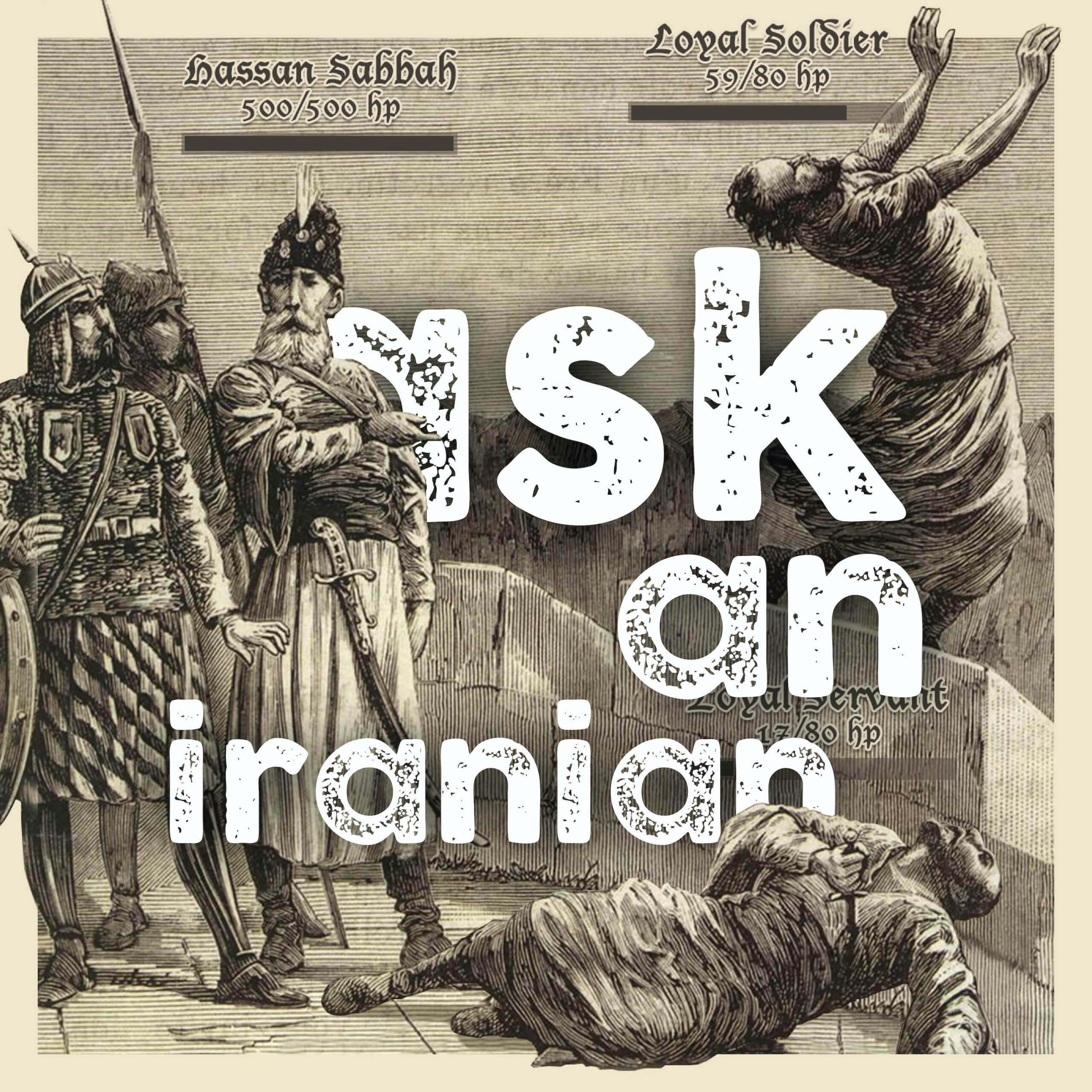 Ask An Iranian Ask An Iranian