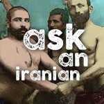 Ask An Iranian Ask An Iranian